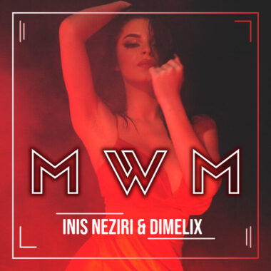 Inis Neziri & Dimelix - MWM